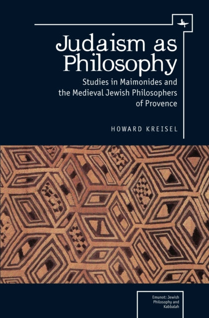 Judaism As Philosophy: Studies In Maimon By Kriesel, Howard