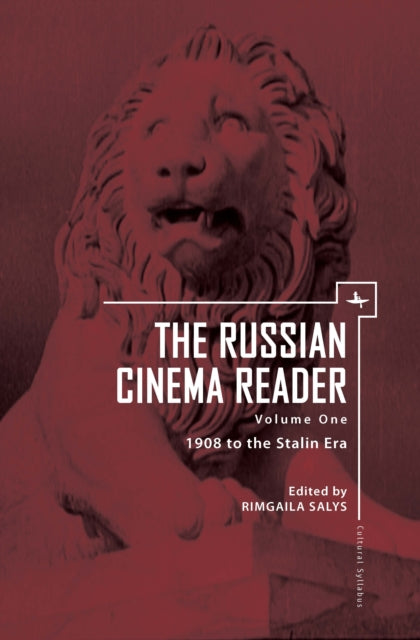 The Russian Cinema Reader, Volume 1 By Salys, Rimgaila