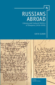 Russians Abroad: Literary And Cultural P By Slobin, Greta N.