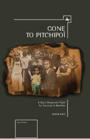 Gone To Pitchipoi: A Boy's Desperate Fig By Katz, Rubin