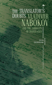 The Translator's Doubts: Vladimir Naboko By Trubikhina, Julia