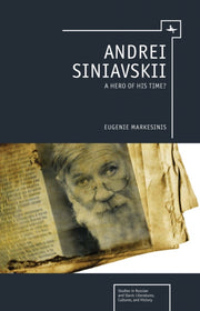 Andrei Siniavskii: A Hero Of His Time By Markesinis, Eugenie