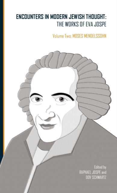 Encounters In Modern Jewish Thought: The By Jospe, Eva