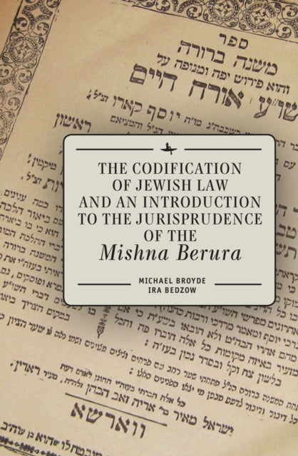 The Codification Of Jewish Law And An In By Broyde, Michael J.