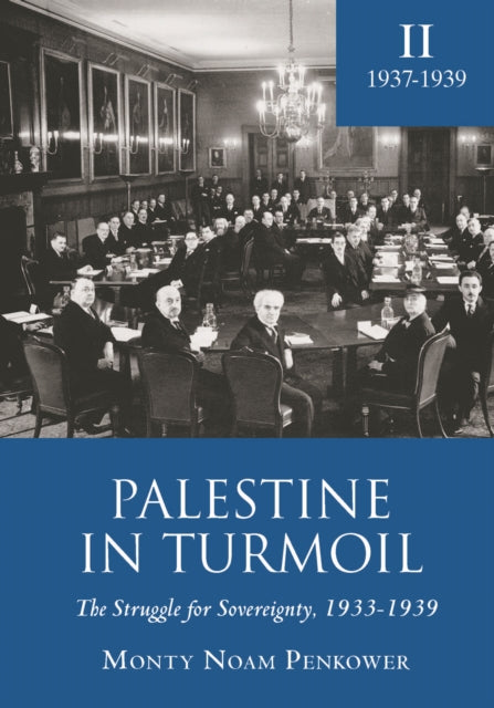 Palestine In Turmoil: The Struggle For S By Penkower, Monty Noam