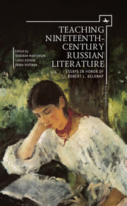 Teaching Nineteenth-century Russian Lite By Martinsen, Deborah
