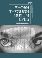 Shoah Through Muslim Eyes By Afridi, Mehnaz  M.