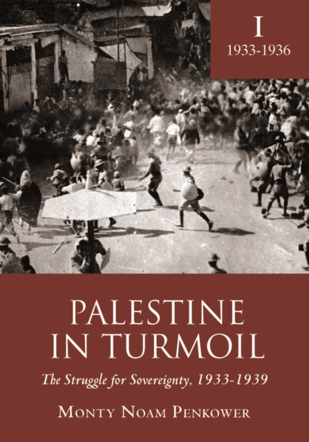 Palestine In Turmoil: The Struggle For S By Penkower, Monty Noam