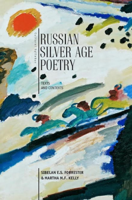 Russian Silver Age Poetry: Texts And Con By Forrester, Sibelan E