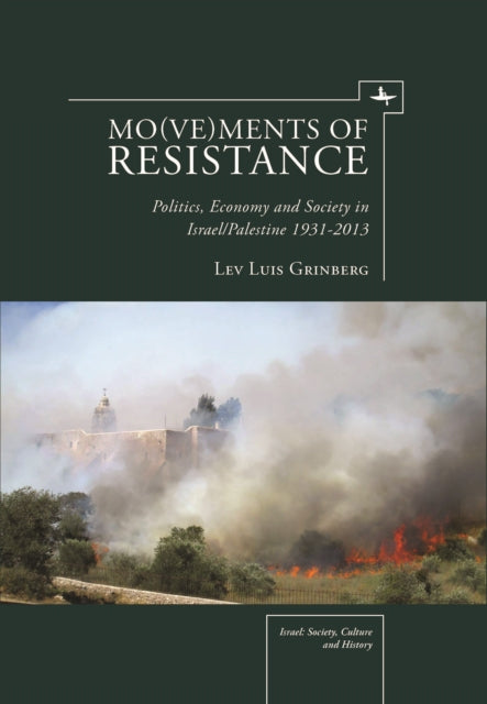 Mo(ve)ments Of Resistance: Politics, Eco By Grinberg, Lev Louis
