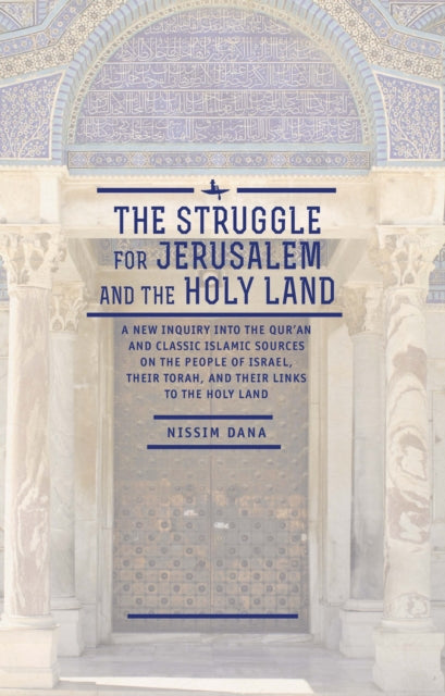 The Struggle For Jerusalem And The Holy By Dana, Nissim