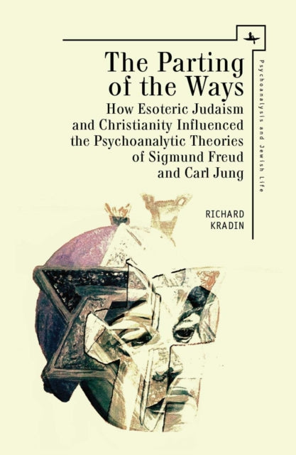 Parting Of The Ways: How Esoteric Judais By Kradin, Richard