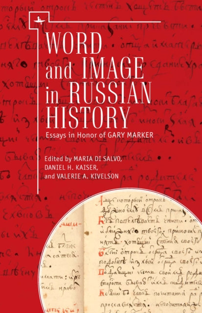 Words And Image In Russian History: Essa By Di Salvo, Maria