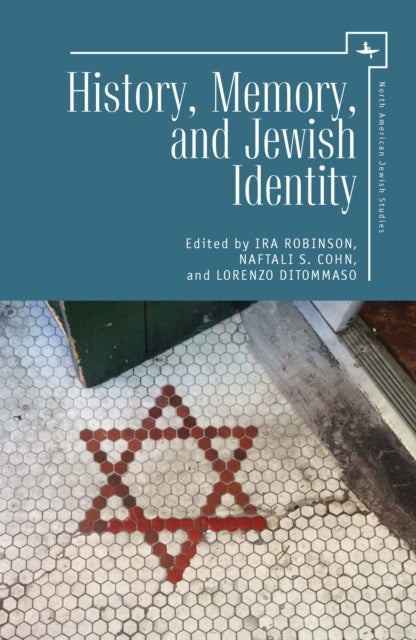 History, Memory, And Jewish Identity By Robinson, Ira