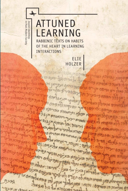 Attuned Learning: Rabbinic Texts On Habi By Holzer, Elie