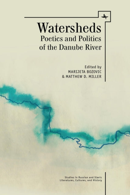 Watersheds: Poetics And Politics Of The By Bozovic, Marijeta