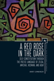 Red Rose In The Dark: Self-constitution By Lemberger, Dorit