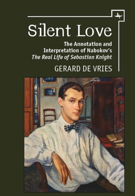Silent Love: The Annotation And Interpre By De Vries, Gerard