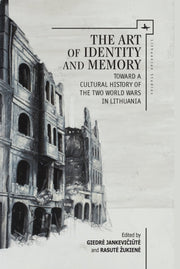 Art Of Identity And Memory: Toward A Cul By Jankevicute, Giedre