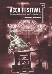 A  O Festival: Between Celebration And C By Shem-tov, Naphtaly