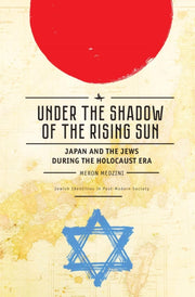 Under The Shadow Of The Rising Sun: Japa By Medzini, Meron