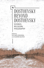 Dostoevsky Beyond Dostoevsky: Science, R By Evdokimova, Svetlana