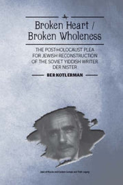 Broken Heart - Broken Wholeness: The Pos By Kotlerman, Ber
