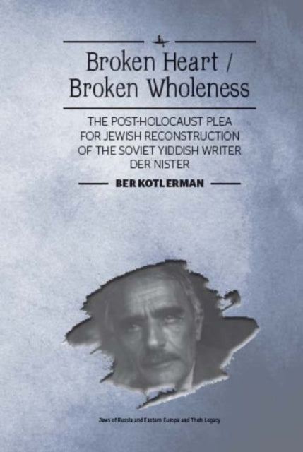 Broken Heart - Broken Wholeness: The Pos By Kotlerman, Ber