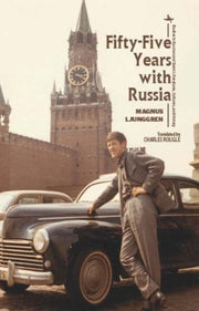Fifty-five Years With Russia By Ljunggren, Magnus
