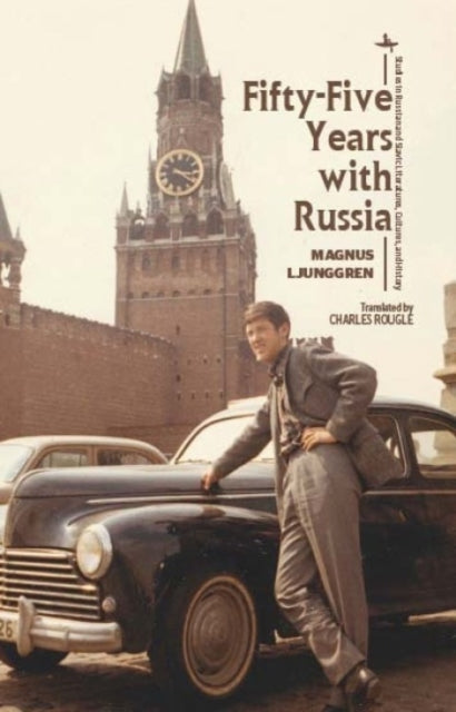 Fifty-five Years With Russia By Ljunggren, Magnus
