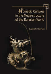 Nomadic Cultures In The Mega-structure O By Chernykh, Evgenij N