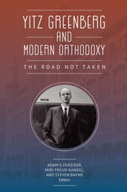 Yitz Greenberg And Modern Orthodoxy: The