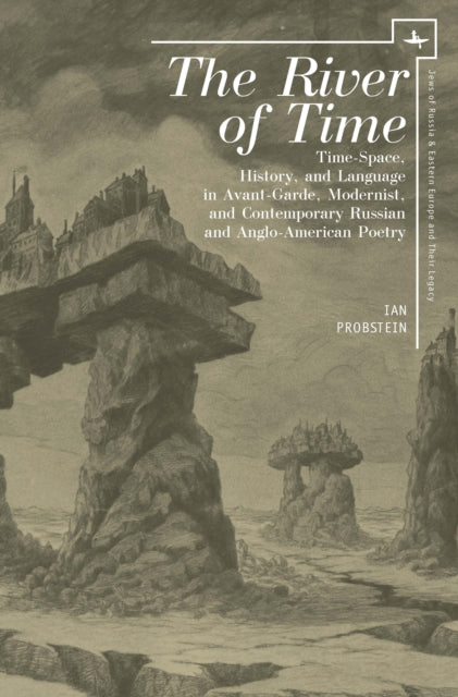 River Of Time: Time-space, History, And By Probstein, Ian
