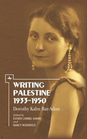 Writing Palestine: 1933-1950 By Kahn Bar-adon, Dorot