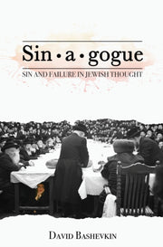 Sin A Gogue: Sin And Failure In Jewish T