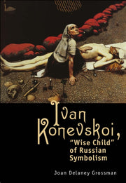 Ivan Konevskoi: "wise Child" Of Russian
