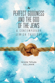 Perfect Goodness And The God Of The Jews
