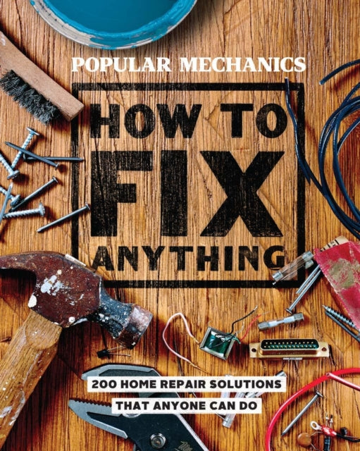 Popular Mechanics How To Fix Anything