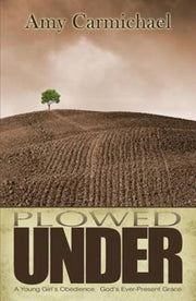 Plowed Under By Carmichael, Amy