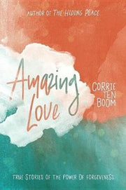 Amazing Love:true Stories Of The Power By Boom, Corrie Ten