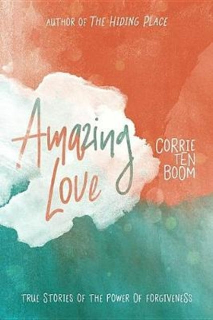 Amazing Love:true Stories Of The Power