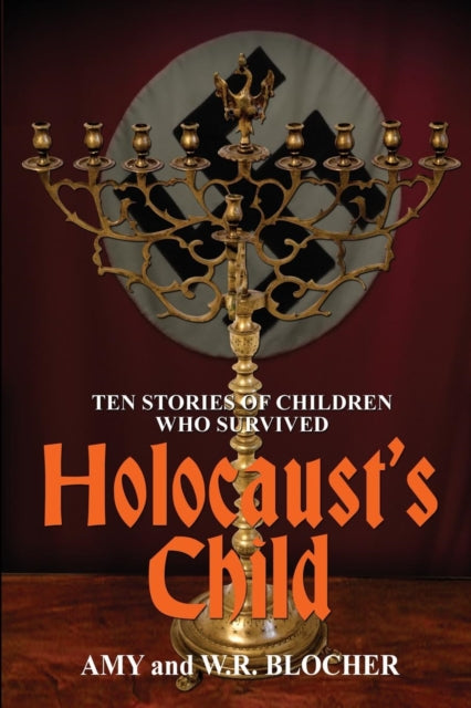 Holocaust's Child: Ten Stories Of Childr