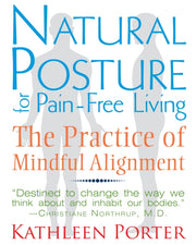 Natural Posture For Painfree Living