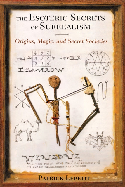 Esoteric Secrets Of Surrealism By Lepetit, Patrick