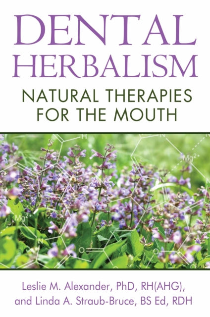 Dental Herbalism By Alexander, Leslie M