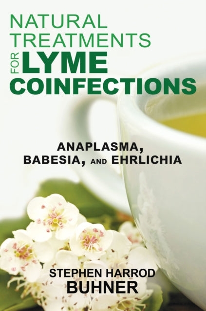Natural Treatments For Lyme Coinfections By Buhner, Stephen H