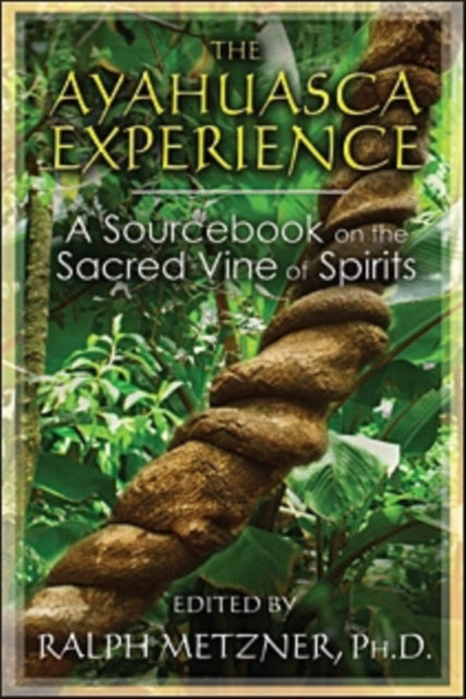 Ayahuasca Experience By Metzner, Ralph