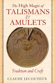 High Magic Of Talismans And Ha By Claude Lecouteux