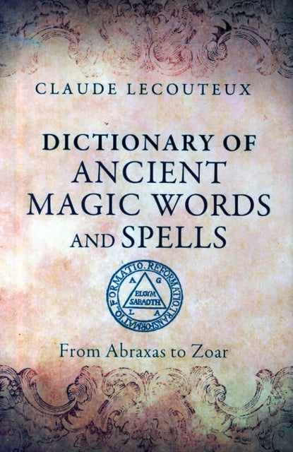 Dictionary Of Ancient Magic Words/spells By Lecouteux, Claude
