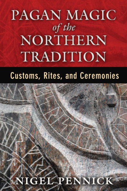 Pagan Magic Of The Northern Tradition By Pennick, Nigel